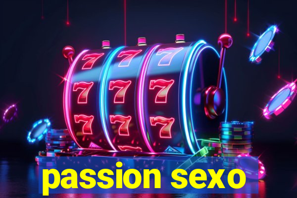 passion sexo